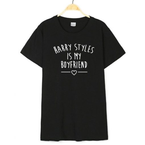 Harry Styles Is My Boyfriend Letter Print Women Men TShirt Cotton Casual Funny T Shirt - Harry Styles Store