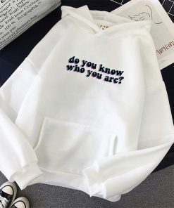 do you know who you are hoodie 5771 - Harry Styles Store