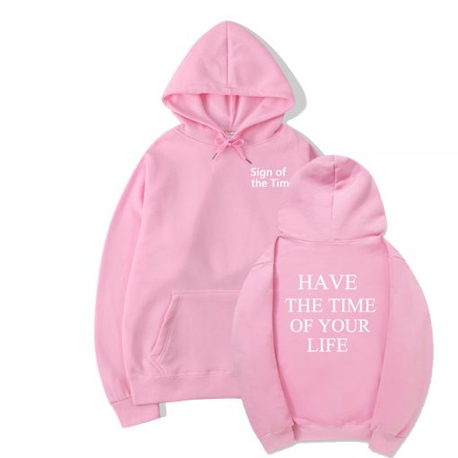 harry styles sign of the times have the time of your life hoodie 2719 - Harry Styles Store
