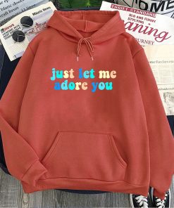 just let me adore you hoodie 7248 - Harry Styles Store